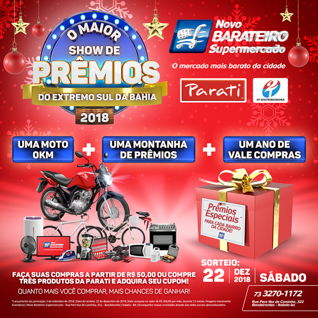 Promoção do Supermercado Novo Barateiro, ParatI e 2T distribuidora sorteiam moto e muitos prêmios.